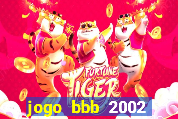 jogo bbb 2002 download android